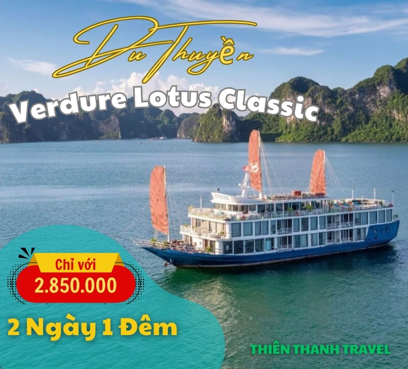 Du thuyền Verdure Lotus Classic 5 sao Vịnh Lan Hạ, chất lượng & giá tốt nhất thị trường