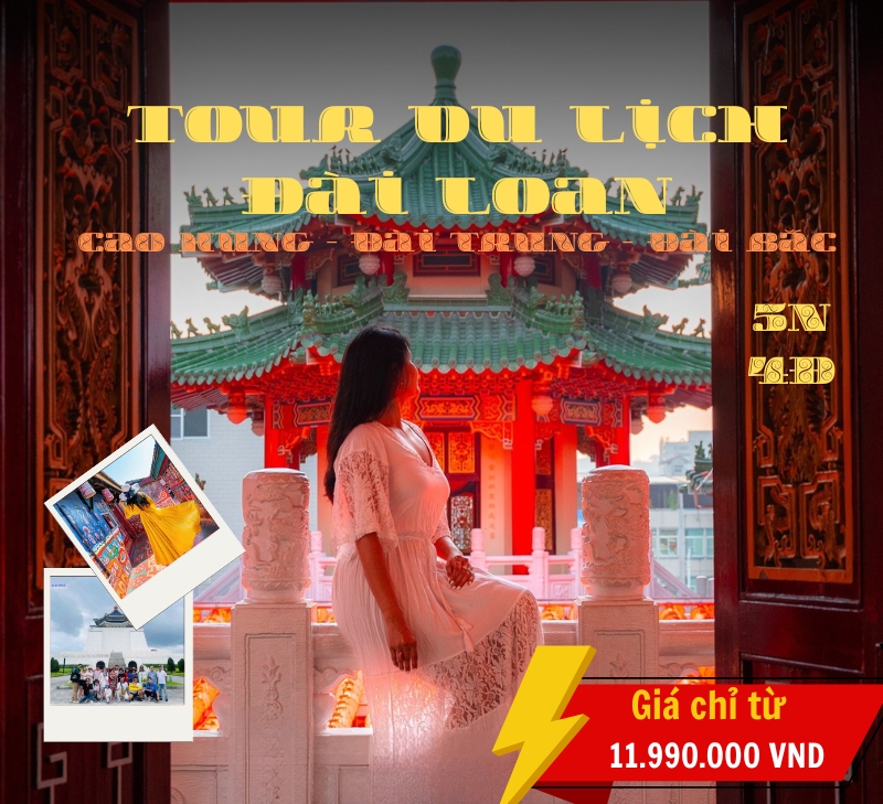 Tour du lịch Đài Loan 5 ngày 4 đêm từ Hà Nội [Bay Vietjet Air] Cao Hùng - Đài Trung - Đài Bắc 