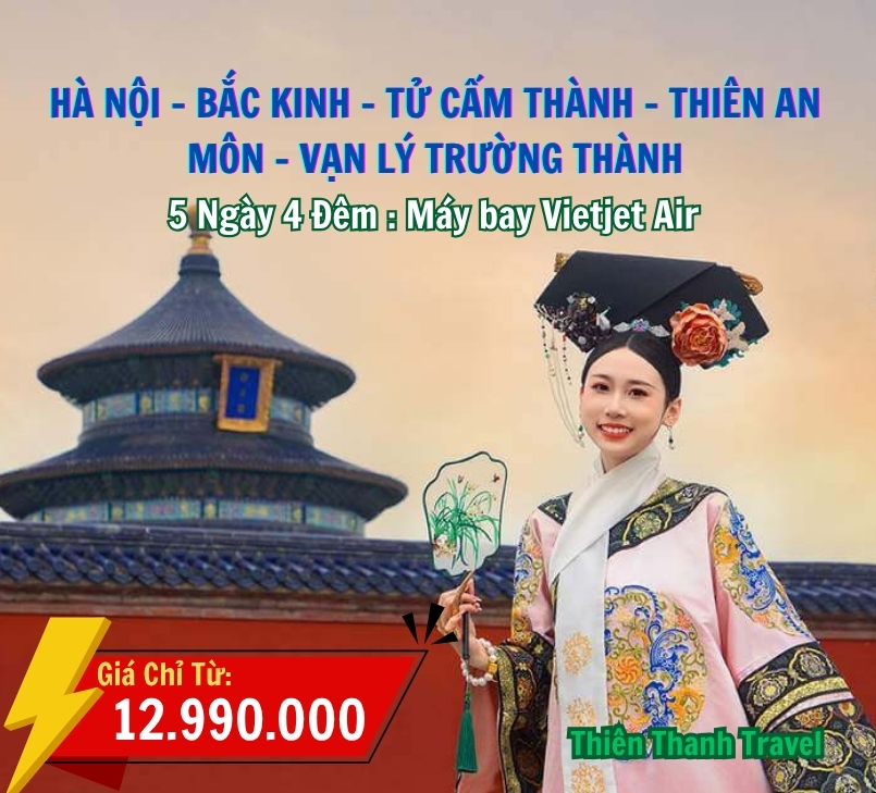 Tour Bắc Kinh – Tử Cấm Thành – Thiên An Môn 5N4Đ từ Hà Nội