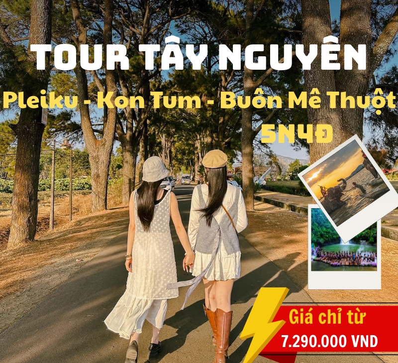 Tour Tây Nguyên 5 ngày 4 đêm từ Hà Nội| Pleiku - Kon Tum - Buôn Mê Thuột [Bay Vietnam Airlines]