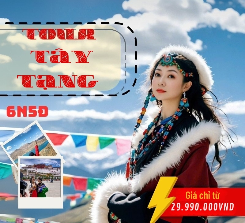 Tour Tây Tạng -  Lhasa - Shigatse 6 ngày 5 đêm từ Hà Nội [Bay Sichuan Airlines] Uy Tín & Tiết Kiệm