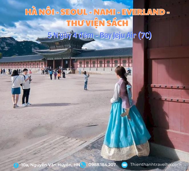 Tour Hà Nội - Seoul - Nami - Everland - Rừng Seoul Bay Jeju Air 5N4D