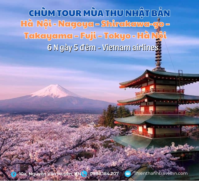 Hà Nội - Nagoya – Shirakawa-go – Takayama – Fuji – Tokyo 6n5d (Bay VNA)