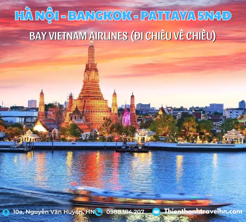 Tour Hà Nội - Bangkok - Pattaya 5N4D (Bay VNA  đi chiều)