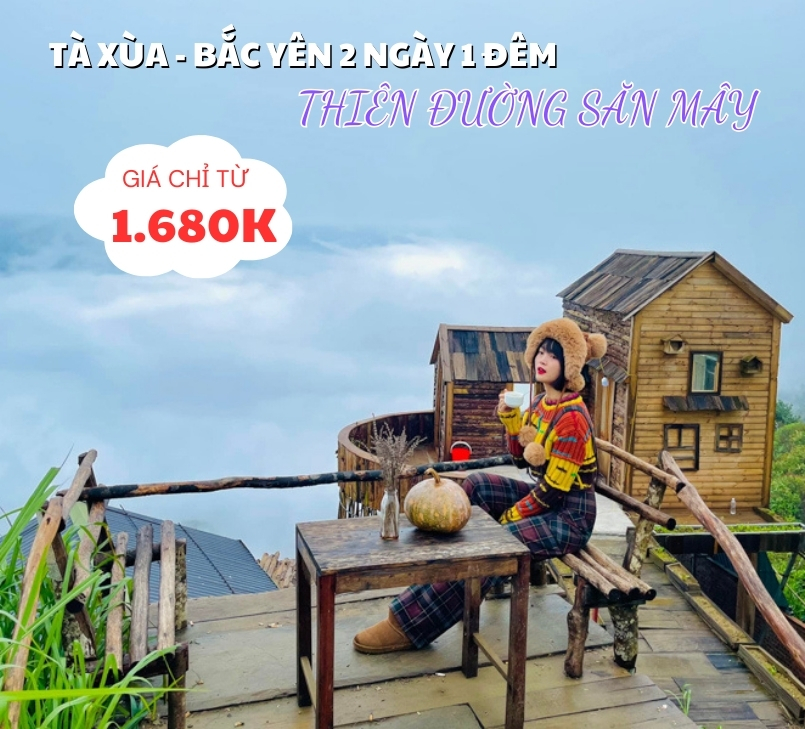 TOUR SĂN MÂY TÀ XÙA - BẮC YÊN 2 NGÀY 1 ĐÊM