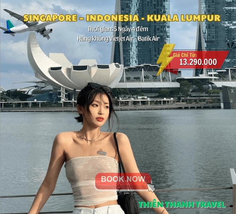 Tour Singapore - Malaysia - Indonesia (Đảo Ba Tam) 5N4Đ | Trọn Gói Giá Tốt