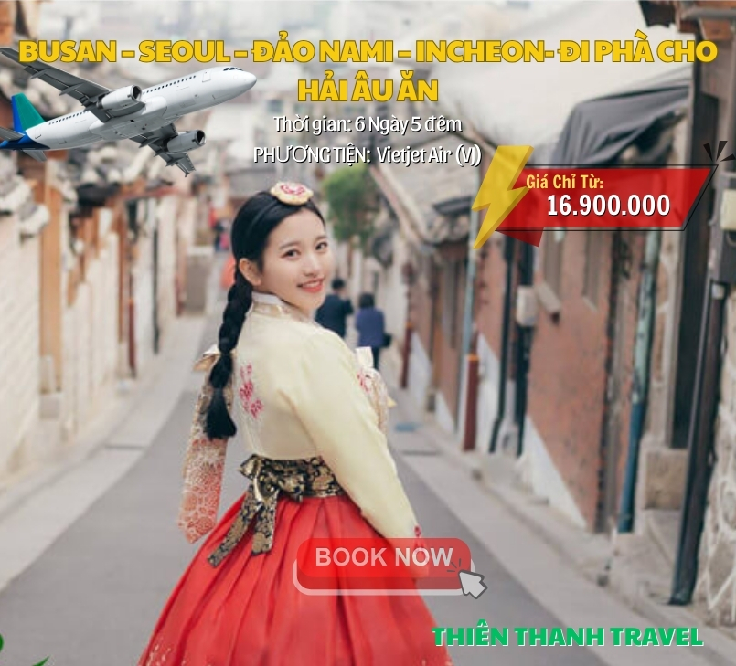 Tour Hàn Quốc 6 ngày 5 đêm: Busan – Seoul – Đảo Nami – Incheon từ Hà Nội