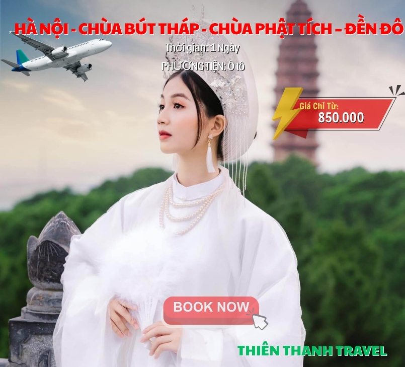 Tour Bắc Ninh 1 ngày: Tham quan Chùa Bút Tháp – Phật Tích – Đền Đô| Thiên Thanh Tavel 