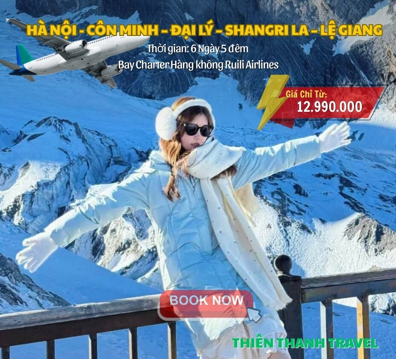 Tour Côn Minh - Đại Lý - ShangriLa - Lệ Giang 6 ngày 5 đêm từ Hà Nội - Thiên Thanh Travel