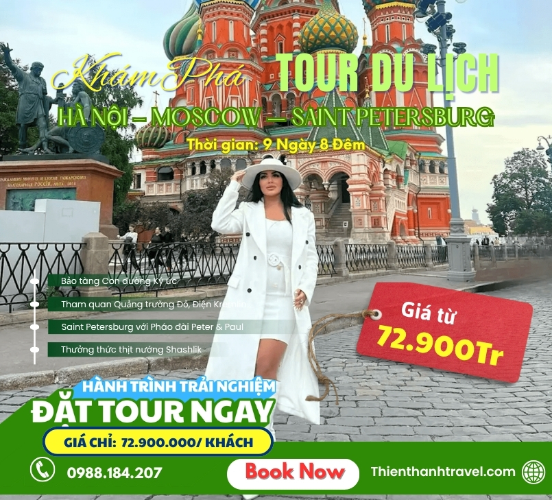Du lịch Nga 2026| HÀ NỘI – MOSCOW – SAINT PETERSBURG 9N8Đ