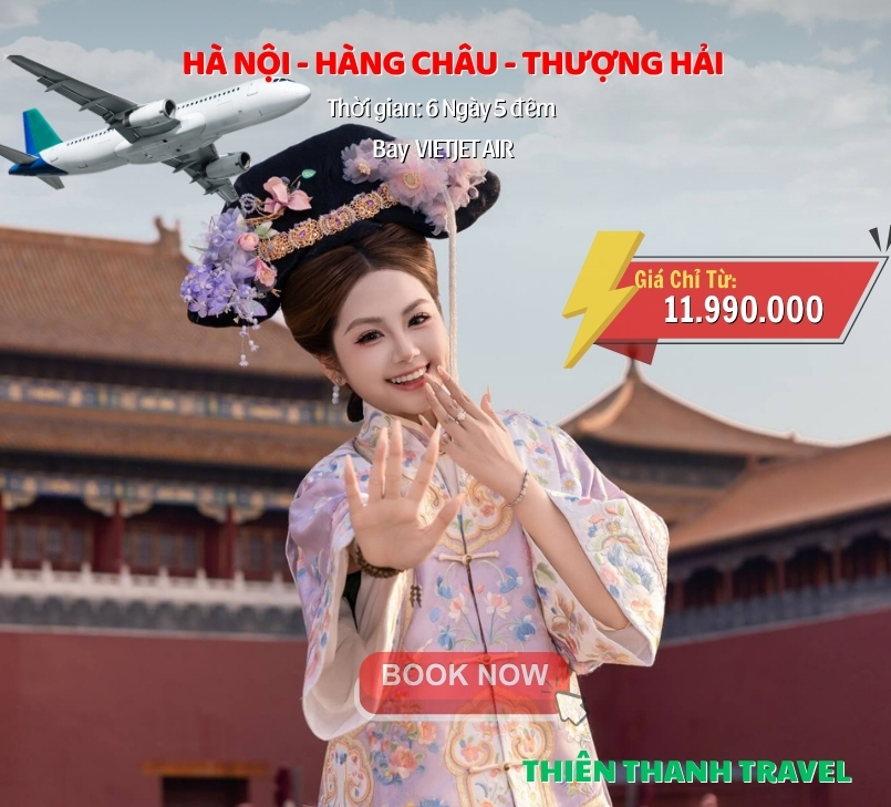Du lịch Giang Nam: Tour Hàng Châu – Tô Châu – Thượng Hải 6N5Đ khởi hành từ Hà Nội