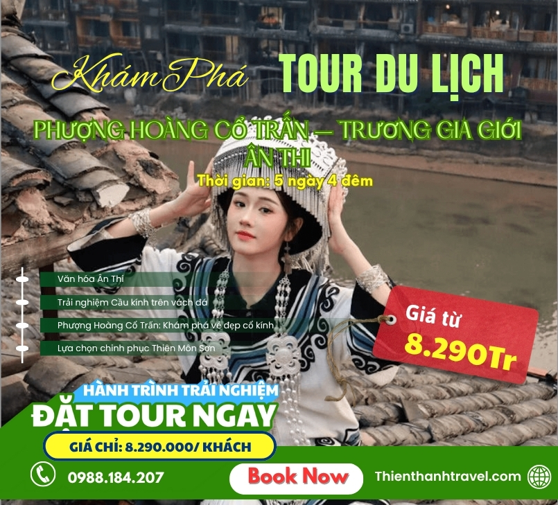Tour Phượng Hoàng Cổ Trấn – Trương Gia Giới – Ân Thi 5 ngày 4 đêm, trọn gói & giá tốt
