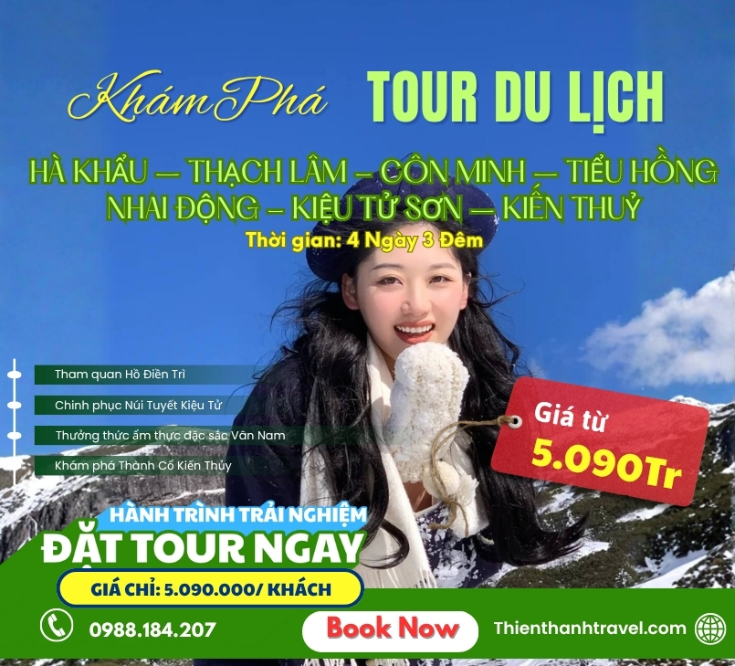 Tour Hà Nội – Hà Khẩu – Thạch Lâm – Côn Minh – Tiểu Hồng Nhai Động – Kiệu Tử Sơn – Kiến Thủy 4N3Đ